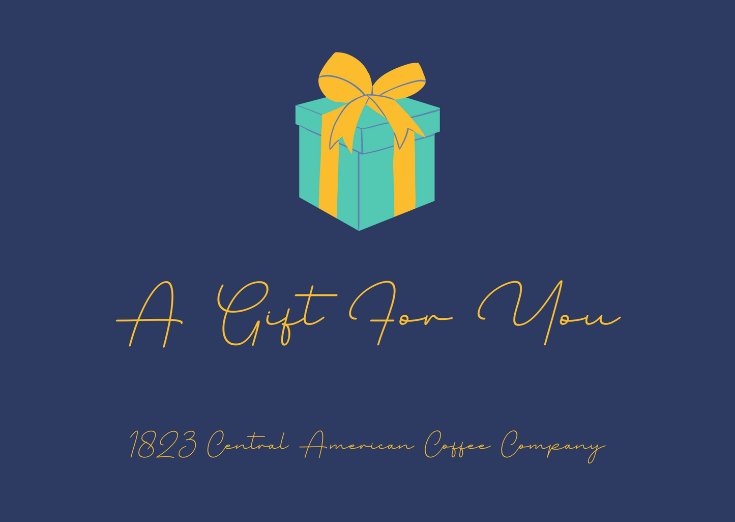 E-Gift Card @ 1823 Central American Coffee Co.!